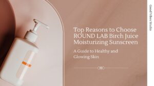 ROUND LAB Birch Juice Moisturizing Sunscreen