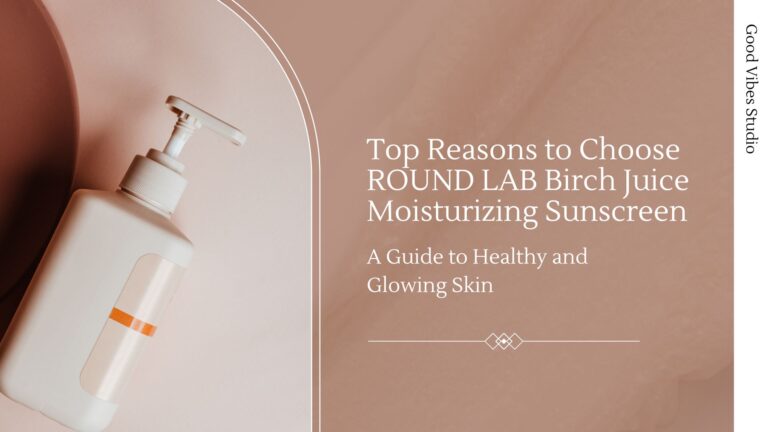 Top Reasons to Choose ROUND LAB Birch Juice Moisturizing Sunscreen